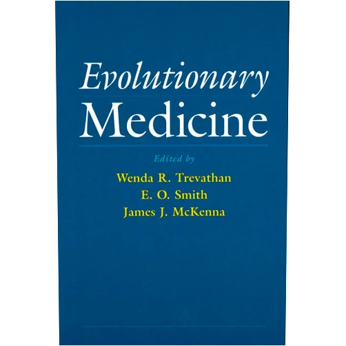 Wenda R. Trevathan,E. O. Smith,James J. McKenna Evolutionary Medicine