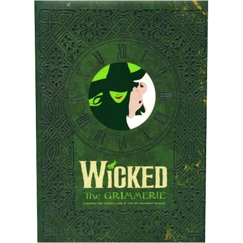 By David Cote (Author), Joan Marcus (Photographer) Wicked: The Grimmerie, a Behind-the-Scenes Look at the Hit Broadway Musical