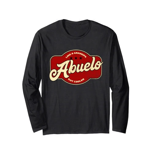 Spanish Abuelo Fathers Say Apparel Vintage Abuelo Like Grandpa but Cooler - Abuelo Cuban Long Sleeve T-Shirt