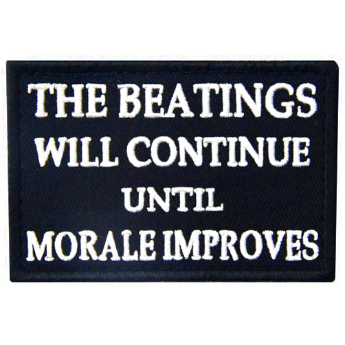 EmbTao The Beatings Will Continue Until Morale Improves Patch Embroidered Applique Fastener Hook & Loop Emblem