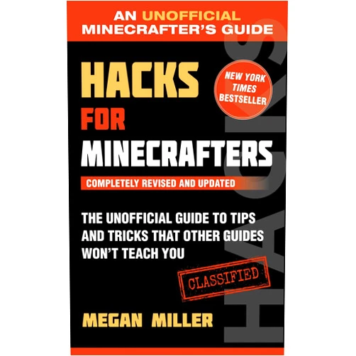 By Megan Miller (Author) Hacks for Minecrafters: The Unofficial Guide to Tips and Tricks That Other Guides Won't Teach You (Unofficial Minecrafters Guides)