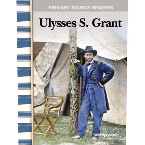 By Wendy Conklin (Author) Ulysses S. Grant: Expanding & Preserving the Union (Primary Source Readers)