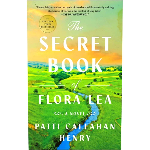 Patti Callahan Henry The Secret Book of Flora Lea: A Novel