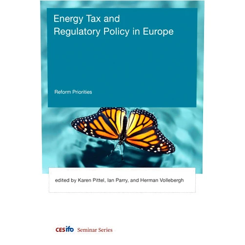 By Ian Parry (Editor), Karen Pittel (Editor), Herman Vollebergh (Editor) & 0 more Energy Tax and Regulatory Policy in Europe: Reform Priorities (CESifo Seminar Series)
