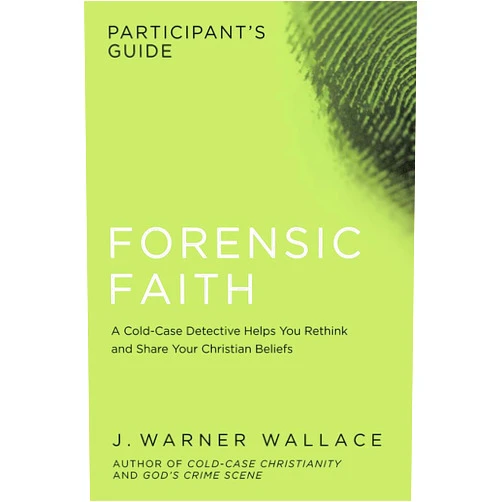 By J. Warner Wallace (Author) Forensic Faith Participant's Guide: A Homicide Detective Makes the Case for a More Reasonable, Evidential Christian Faith