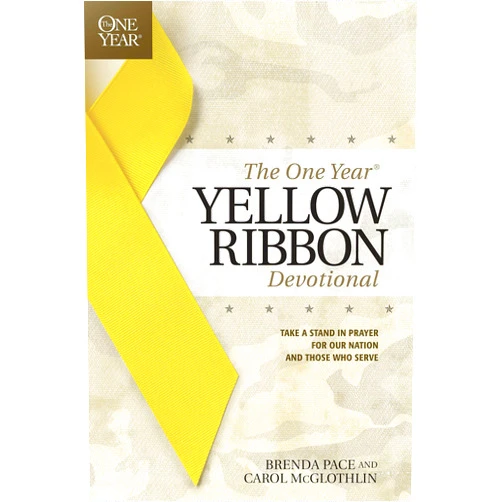 Brenda Pace,Carol McGlothlin The One Year Yellow Ribbon Devotional: Take a Stand in Prayer for Our Nation and Those Who Serve