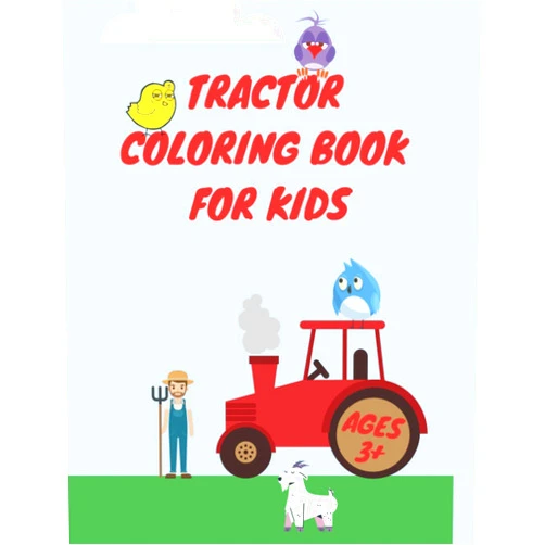 Aralez Art Tractor Coloring Book For Kids Ages 3+: Learning And Simply Images For Toddlers Ages 3-6 7-10