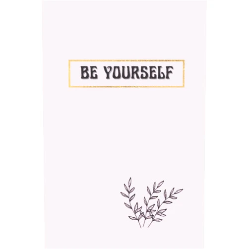 By Hanan Mohamed Mohamed Ali (Author), Hanan Mohamed Ali (Author) BE YOURSELF: Notebook Be Yourself