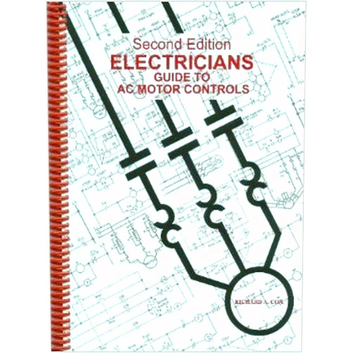 By Richard A. Cox (Author) Electricians Guide to AC Motor Controls Book