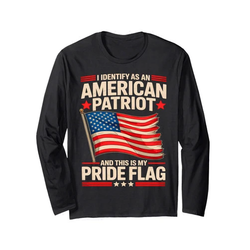Retro American Patriot This Is My Pride Flag I Identify As An American Patriot This Is My Pride Flag Long Sleeve T-Shirt