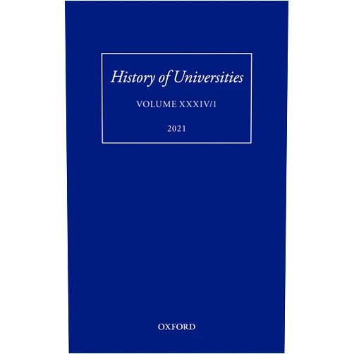 Ku-ming (Kevin) Chang,Alan Rocke History of Universities: Volume XXXIV/1: A Global History of Research Education: Disciplines, Institutions, and Nations, 1840-1950 (History of Universities Series)