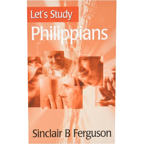 By Sinclair B. Ferguson (Author) Let's Study Philippians (Let's Study Series)
