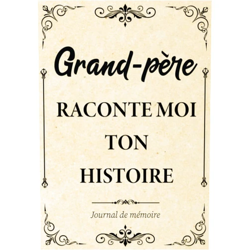 Lisna Mita Grand-père Raconte-moi ton Histoire Journal de Mémoire: Livre à Compléter par son Papy pour Connaître son Histoire, sa Vie et ses Souvenirs - Cadeau ... Anniversaire ou Noël. (French Edition)