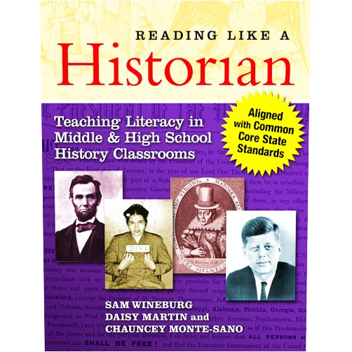 By Sam Wineburg (Author), Daisy Martin (Author), Chauncey Monte-Sano (Author) & 0 more Reading Like a Historian: Teaching Literacy in Middle and High School History Classrooms―Aligned with Common Core State Standards