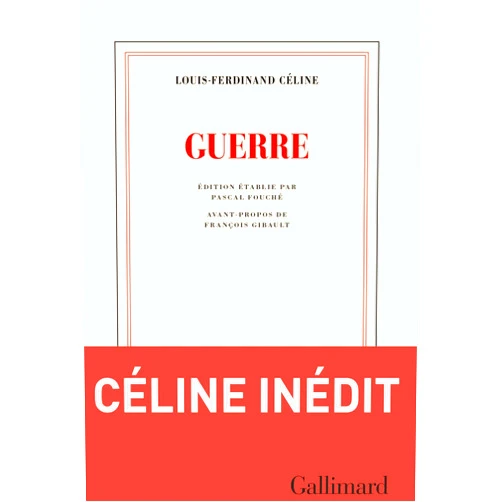 Louis-Ferdinand Céline,Pascal Fouché Guerre