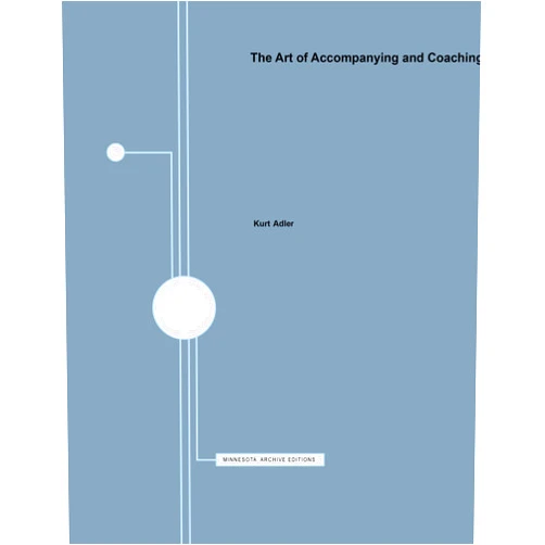 By Kurt Adler (Author) The Art of Accompanying and Coaching (Minnesota Archive Editions)