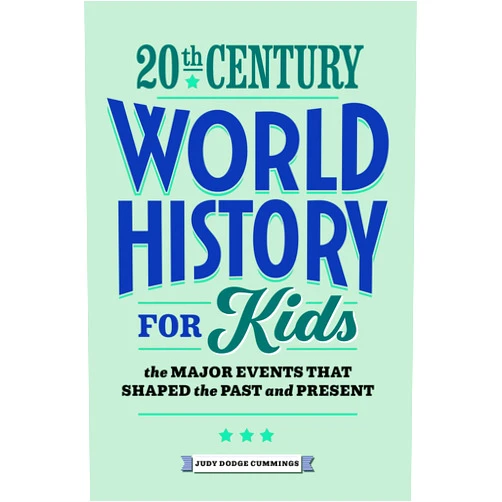 By Judy Dodge Cummings (Author) Format: Kindle Edition 20th Century World History for Kids: The Major Events that Shaped the Past and Present (History by Century)