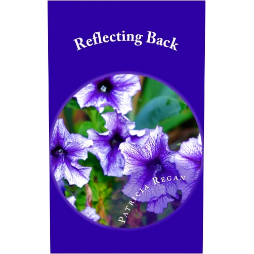 By Patricia Ann Regan (Author) Reflecting Back