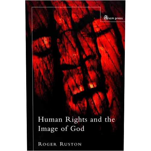Roger Ruston Human Rights and the Image of God