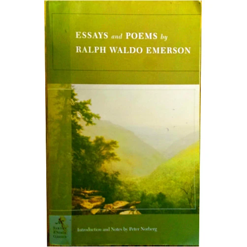Ralph Waldo Emerson,Peter Norberg Essays & Poems by Ralph Waldo Emerson (Barnes & Noble Classics)