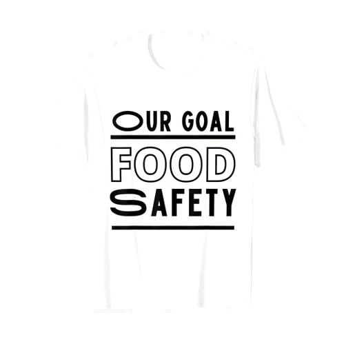 MUGAMBO HEALTH AND SAFETY MERCHANDISE Our Goal - Food Safety | Food Safety Day | Chefs Gift Ideas T-Shirt