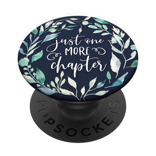 Book Lover Gifts by Vine Mercantile Just One More Chapter - Cute Book Lover Writer Reader PopSockets PopGrip: Swappable Grip for Phones & Tablets PopSockets Adhesive PopGrip