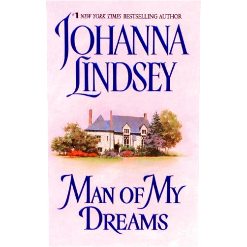 By Johanna Lindsey (Author) Format: Kindle Edition Man of My Dreams (Sherring Cross Book 1)
