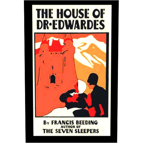 By Francis Beeding (Author) The House of Dr. Edwardes