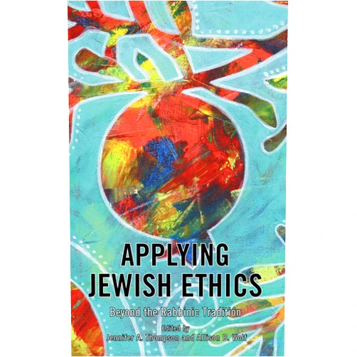 By Jennifer A. Thompson (Editor, Contributor), Allison B. Wolf (Editor, Contributor), Leah Kalmanson (Contributor), Andrea Lehner (Contributor), Naomi Scheman (Contributor), Lena Sclove (Contributor), Melissa Weininger (Contributor), Natasha Zaretsky (Contributor) & 5 more Format: Kindle Edition Applying Jewish Ethics: Beyond the Rabbinic Tradition (New Directions in Applied Jewish Ethics)