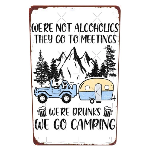 Vlacoza Funny We Re Not Alcoholics They Go to Meetings Drunk We Go Camping Signs Wall Decor Art Vintage Metal Sign for Bathroom Office Bar Man Cave Kitchen Pub Wall Decorations Gift 8x12 Inch