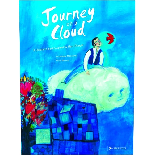 Veronique Massenot,Elise Mansot Journey on a Cloud: A Children's Book Inspired by Marc Chagall (Children's Books Inspired by Famous Artworks)