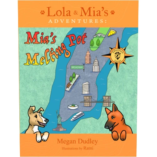 Megan JL Dudley Lola & Mia's Adventures: Mia's Melting Pot