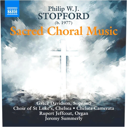 Chelsea Camerata (Artist), Choir of St Luke's (Artist), Rupert Jeffcoat (Artist), Jeremy Summerly (Artist), Grace Davidson (Artist), Philip Stopford (Composer) & 3 more Format: Audio CD Sacred Choral Music