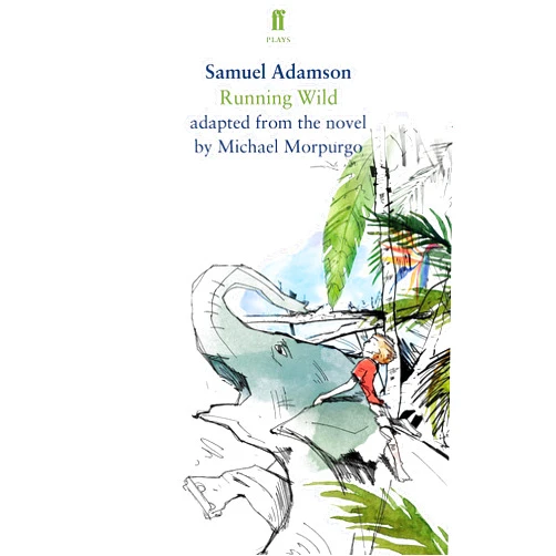 Samuel Adamson Running Wild: Based on the Novel (Faber Drama)