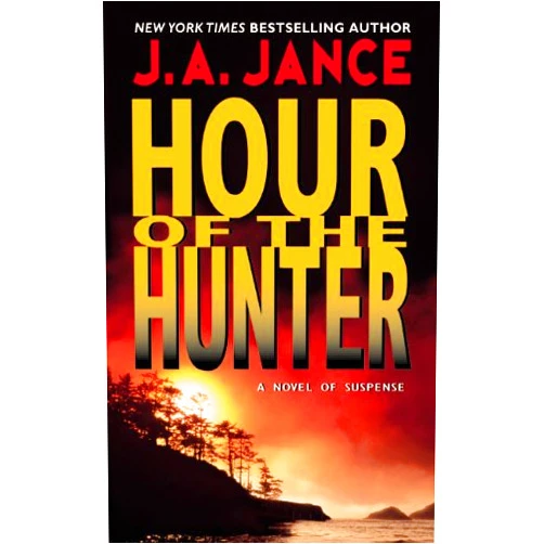 By J. A Jance (Author) Format: Kindle Edition Hour of the Hunter (Walker Family Mysteries Book 1)