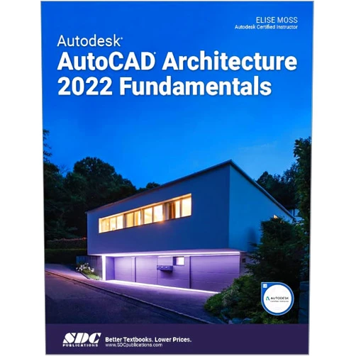 Elise Moss Autodesk AutoCAD Architecture 2022 Fundamentals