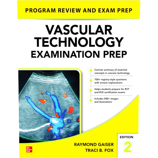 Raymond Gaiser,Traci B. Fox Vascular Technology Examination PREP, Second Edition