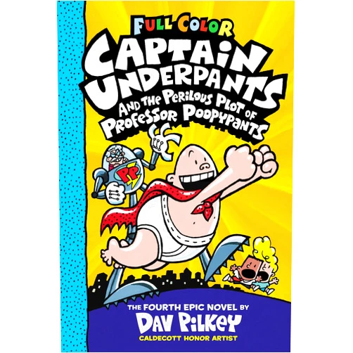 Dav Pilkey Captain Underpants and the Perilous Plot of Professor Poopypants: Color Edition (Captain Underpants #4)