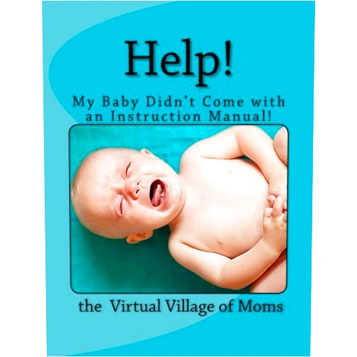 By Joyce Good Henderson (Author), the Virtual Village of Moms (Author), Anne Good Cave (Editor), Jennica Reis (Illustrator) & 1 more Help! My Baby Didn't Come with an Instruction Manual