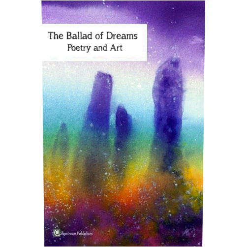 Various Authors,Natascha Scrivener,Jade Kennedy,Dalia Khan,Harri Aburrow-Newman,Chris Bowers,Julie Kennedy,Natalie Teeple,Laura Huntley The Ballad of Dreams: An anthology of Poetry and Art