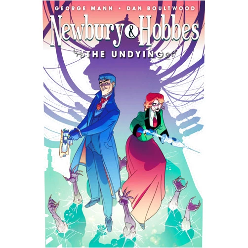 By George Mann (Author), Dan Boultwood (Illustrator) Newbury & Hobbes: The Undying (Graphic Novel)
