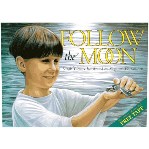 Sarah Weeks,Suzanne Duranceau Follow the Moon