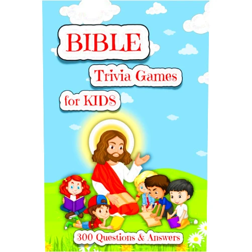 Motis Rosa BIBLE TRIVIA for KIDS: 300 Questions & Answers to sharpen your understanding of Scripture.