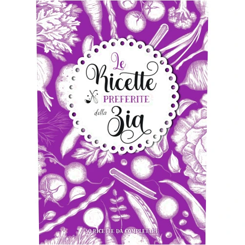 Amandine Dyento Le ricette preferite della Zia: Ricettario personalizzato da compilare | 50 ricette da completare | Grande formato A4 | Regalo di Natale e compleanno ... nonni, tata, maestra. (Italian Edition)