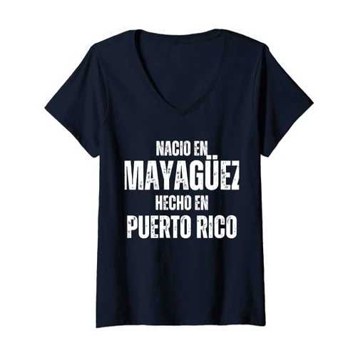 Nacio en Mayagüez Puerto Rico By MM Womens Nacio en Mayagüez Hecho en Puerto Rico V-Neck T-Shirt