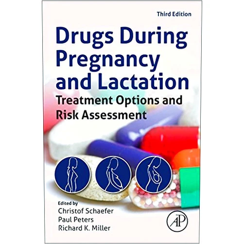 Christof Schaefer,Paul W.J. Peters,Richard K Miller Drugs During Pregnancy and Lactation: Treatment Options and Risk Assessment (Schaefer, Drugs During Pregnancy and Lactation)