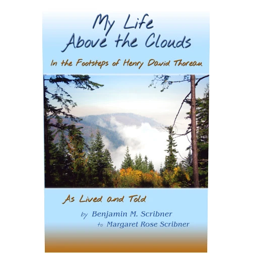 By Margaret Rose Scribner (Author) Format: Kindle Edition My Life Above the Clouds: In the Footsteps of Henry David Thoreau