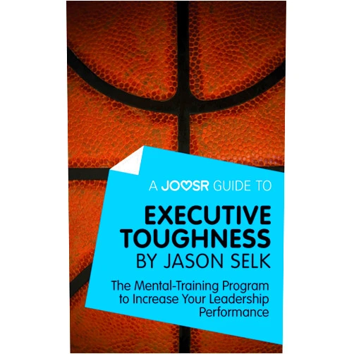 By Joosr (Author) Format: Kindle Edition A Joosr Guide to... Executive Toughness by Jason Selk: The Mental-Training Program to Increase Your Leadership Performance