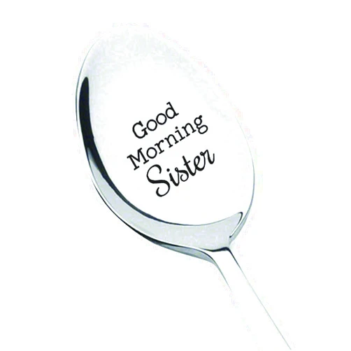 Boston Creative Company Sister Gifts -Good Morning Sister Spoon gift from sister - Sister Birthday gifts from sister