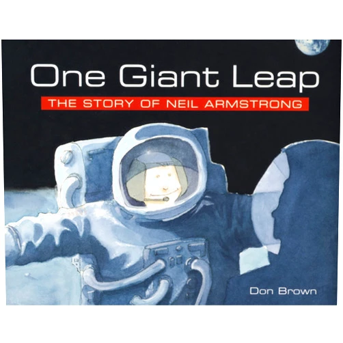 Don Brown One Giant Leap: The Story of Neil Armstrong